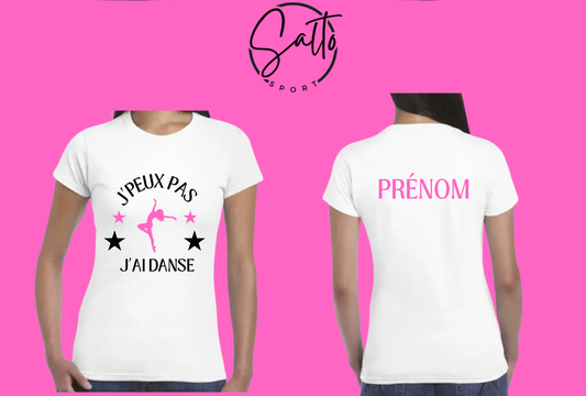 T shirt j'peux pas j'ai Danse