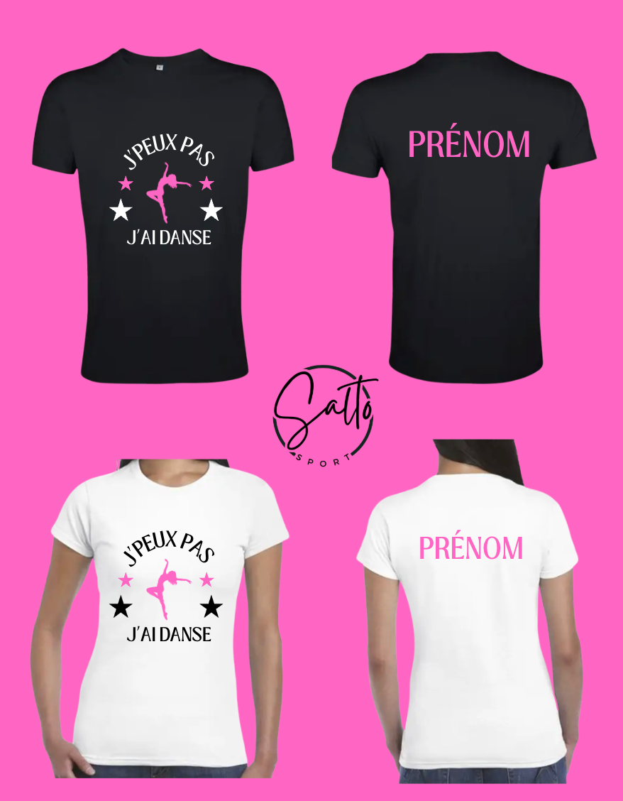 T shirt j'peux pas j'ai Danse